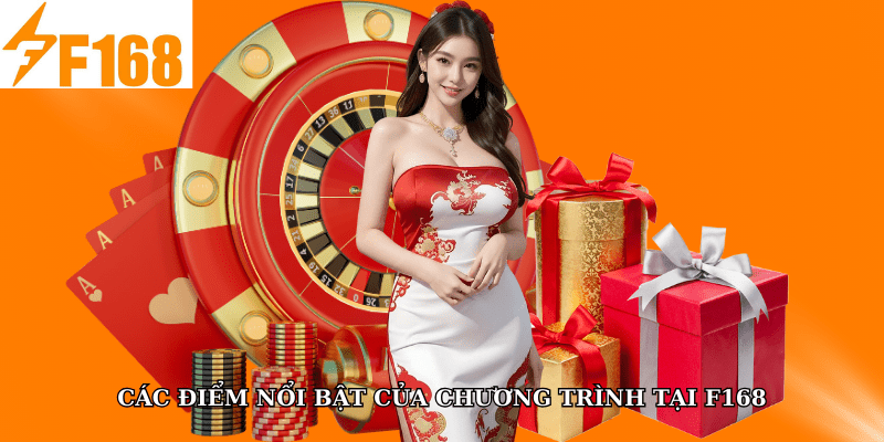 F168 Tặng Giftcode 20k Cho Lượt Đăng Nhập Đầu Ngày  5 Các điểm nổi bật của chương trình tại F168